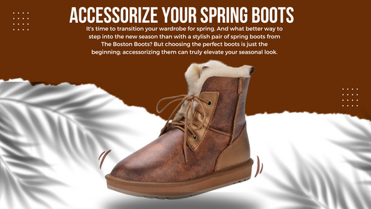 Accessorize Your Spring Boots: Tips for a Complete Seasonal Look